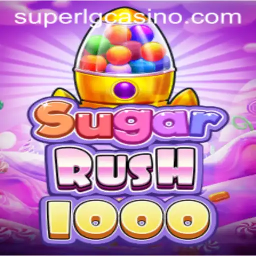 Explore SugarRush1000: The Exciting World of SuperLG